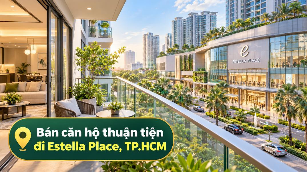 Bán căn hộ Bình Trưng thuận tiện đi Estella Place