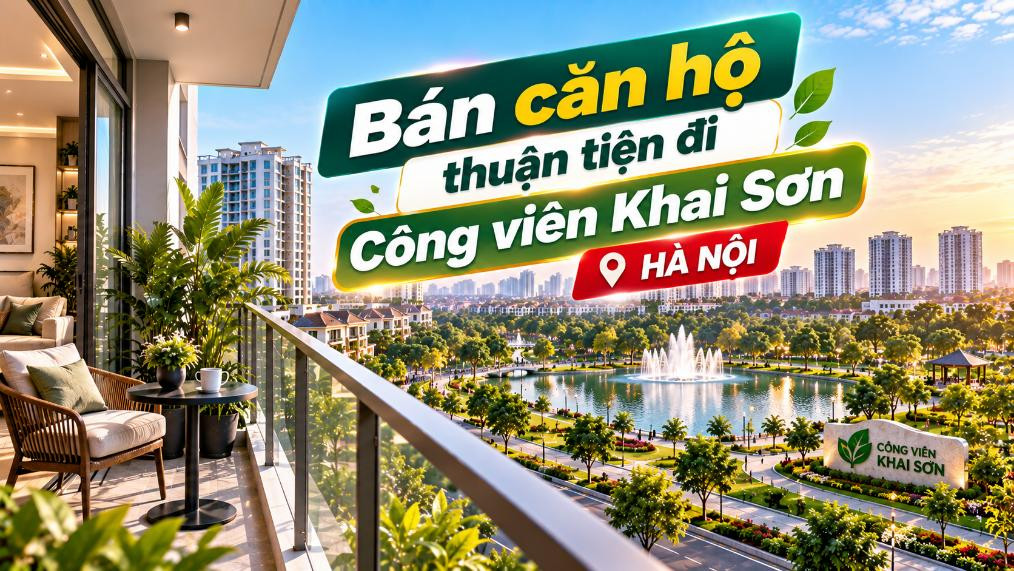 Bán căn hộ Long Biên thuận tiện đi Công viên Khai Sơn