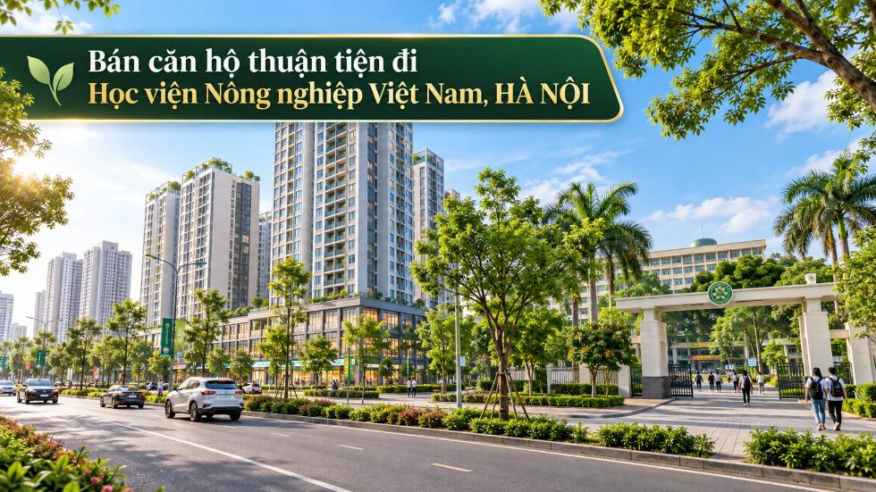 Bán căn hộ Long Biên thuận tiện đi Học viện Nông nghiệp Việt Nam
