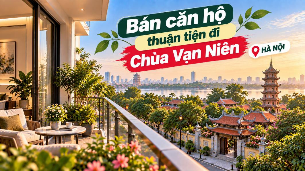Bán căn hộ Tây Hồ thuận tiện đi Chùa Vạn Niên