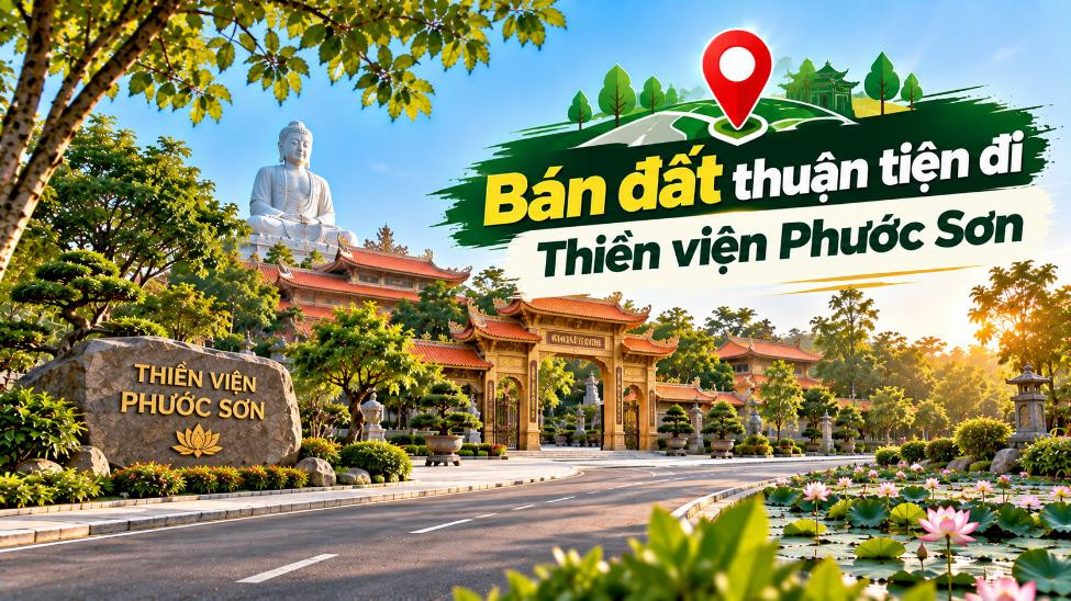Bán đất Long Phước thuận tiện đi Thiền viện Phước Sơn