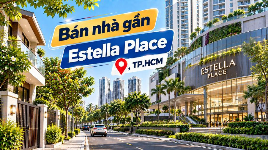 Bán nhà Bình Trưng thuận tiện đi Estella Place