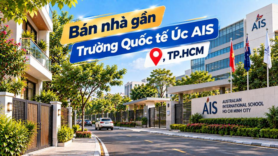 Bán nhà Bình Trưng thuận tiện đi Trường Quốc tế Úc AIS