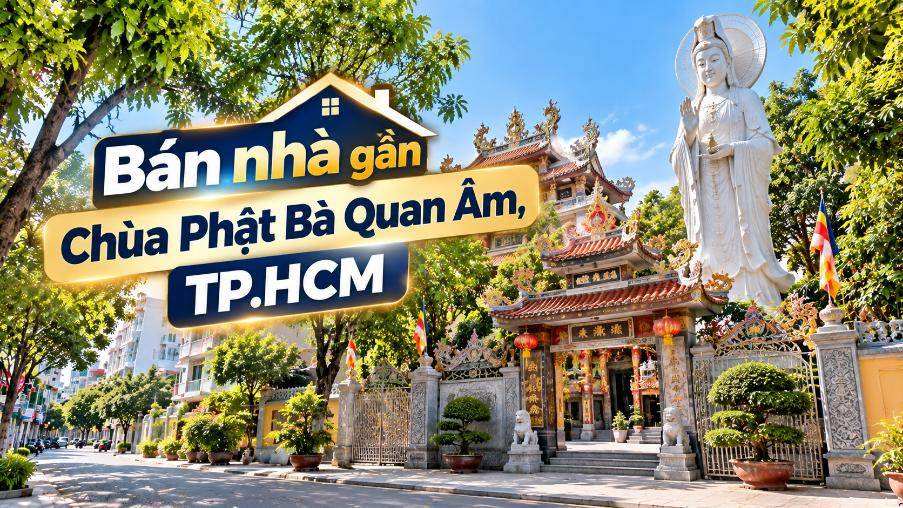 Bán nhà gần Chùa Phật Bà Quan Âm, Tân Phú