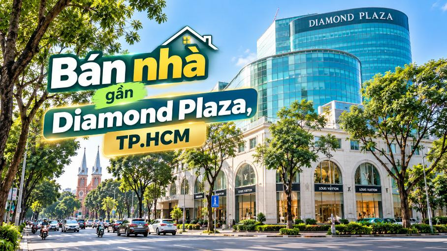 Bán nhà gần Diamond Plaza, vị trí đẹp giữa trung tâm TP.HCM