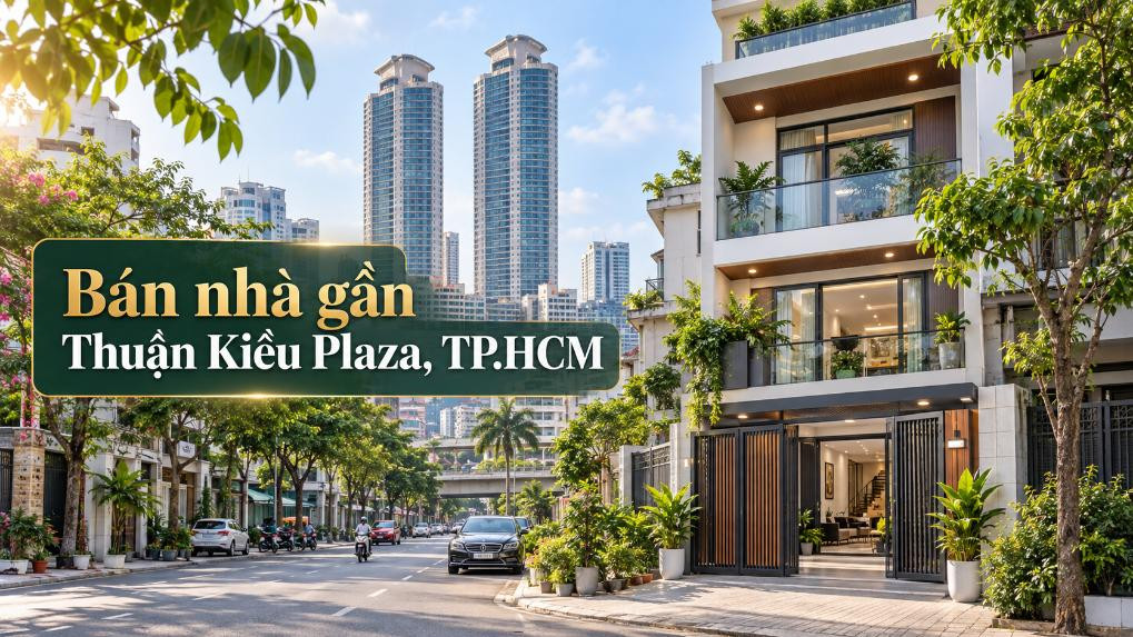 Bán nhà gần Thuận Kiều Plaza, giao thông và tiện ích thuận tiện