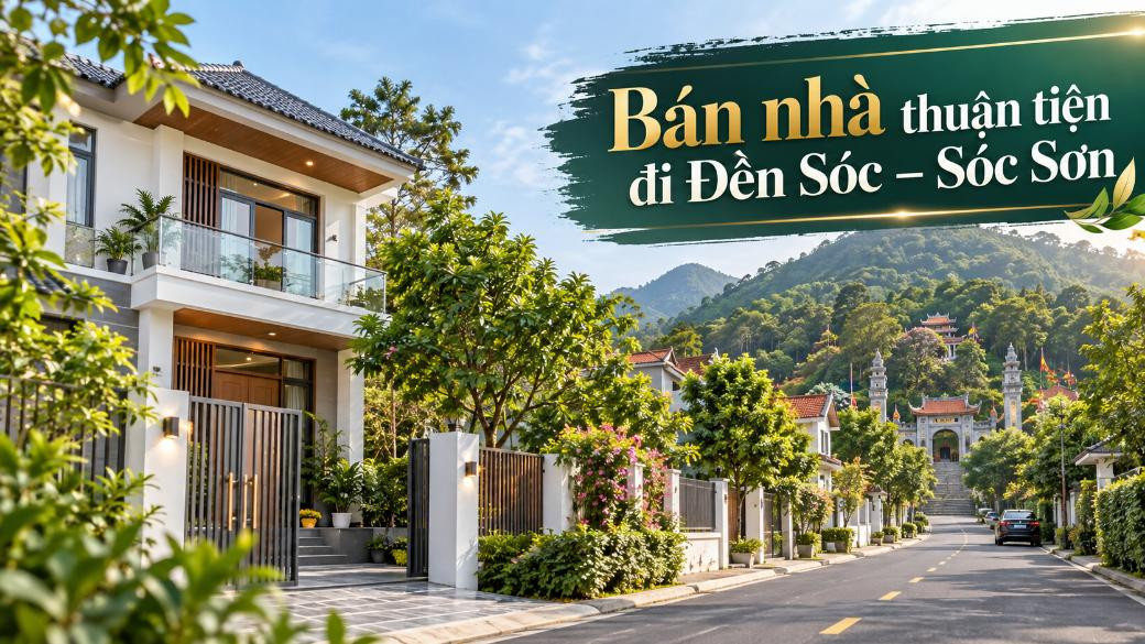 Bán nhà Kim Anh thuận tiện đi Đền Sóc – Sóc Sơn